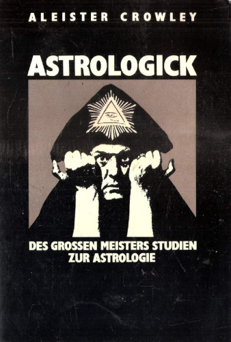 Astrologick - Des großen Meisters Studien zur Astrologie