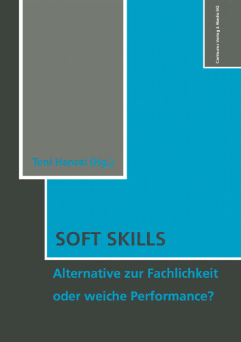 Soft Skills: Alternative zur Fachlichkeit oder weiche Performance?