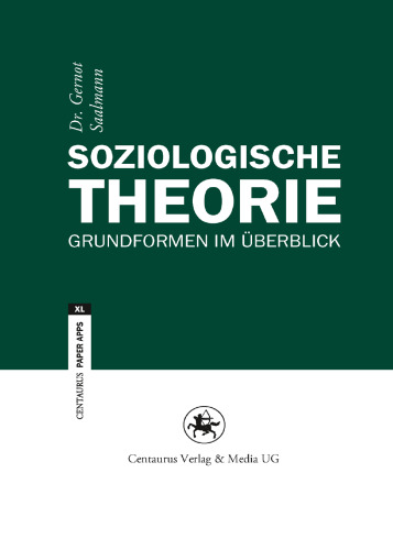 Soziologische Theorie: Grundformen im Überblick