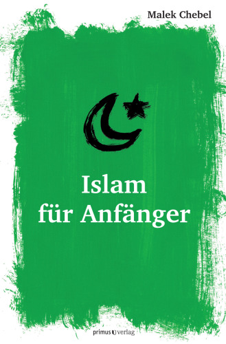 Islam für Anfänger: Übersetzer: Linder, Alexandra Maria