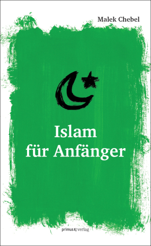 Islam für Anfänger: Übersetzer: Linder, Alexandra Maria