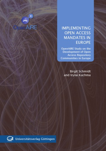 Implementing open access mandates in Europe: openAIRE study on the development of open access repository communities in Europe