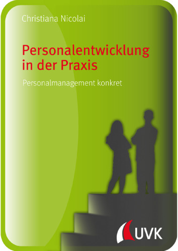 Personalentwicklung in der Praxis: Personalmanagement konkret