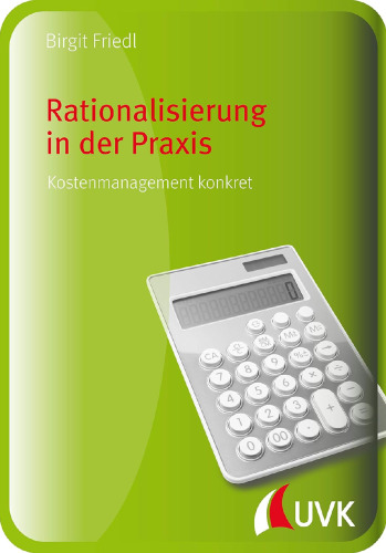 Rationalisierung in der Praxis: Kostenmanagement konkret