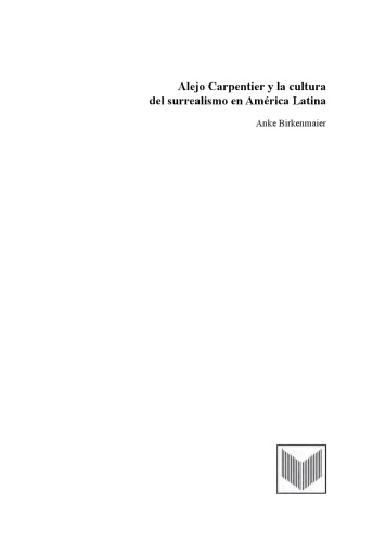 Alejo Carpentier y la cultura del surrealismo en América Latina