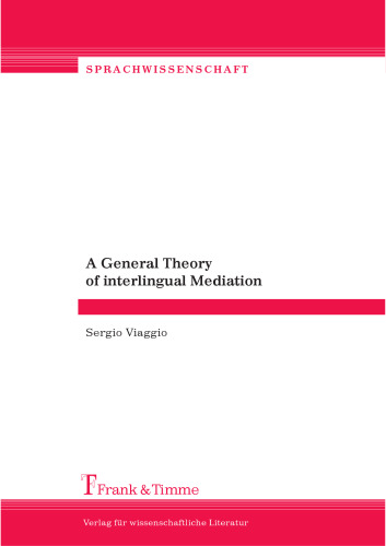 A General Theory of interlingual Mediation