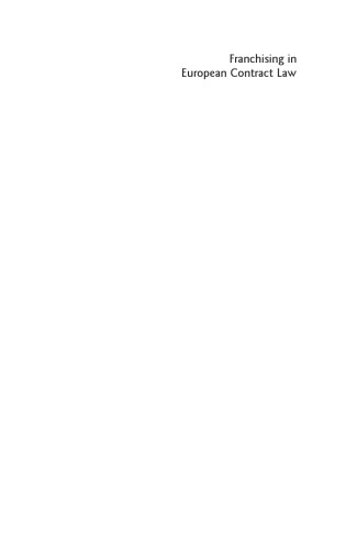 Franchising in European Contract Law: A comparison between the main obligations of the contracting parties in the Principles of European Law on Commercial Agency, Franchise and Distribution Contracts (PEL CAFDC), French and Spanish law