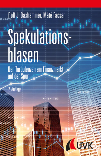 Spekulationsblasen. Den Turbulenzen am Finanzmarkt auf der Spur