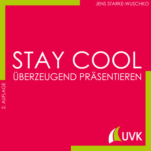 Stay cool - überzeugend präsentieren: Studieren im Quadrat