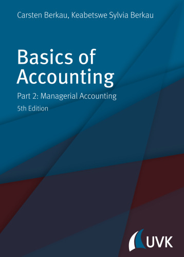 Basics of Accounting. Part 2: Managerial Accounting