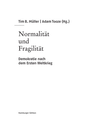 Normalität und Fragilität. Demokratie nach dem Ersten Weltkrieg
