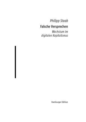 Falsche Versprechen. Wachstum im digitalen Kapitalismus