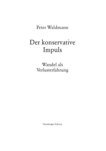 Der konservative Impuls. Wandel als Verlusterfahrung