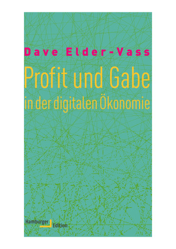 Profit und Gabe in der digitalen Ökonomie