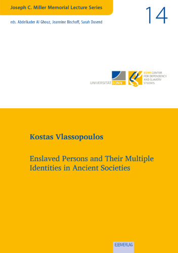 Enslaved Persons and Their Multiple Identities in Ancient Societies