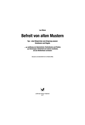 Befreit von alten Mustern: Tipi - eine Körperreise zum Ursprung unserer Emotionen und Ängste