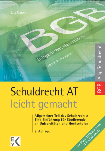 Schuldrecht AT – leicht gemacht: Allgemeiner Teil des Schuldrechts: Eine Einführung für Studierende an Universitäten und Hochschulen