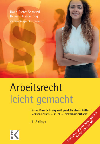 Arbeitsrecht – leicht gemacht: Eine Darstellung mit praktischen Fällen: Verständlich – kurz – praxisorientiert