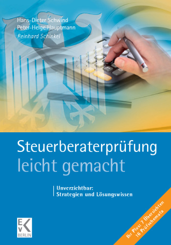 Steuerberaterprüfung – leicht gemacht: Unverzichtbar: Strategien und Lösungswissen