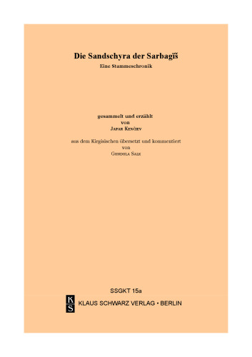 Die Sandschyra der Sarbagïš: Eine Stammeschronik