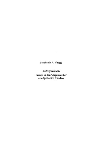 Κλέα γυναικῶν / Klea gynaikοn / ΚΛΕΑ ΓΥΝΑΙΚΩΝ: Frauen in den "Argonautika" des Apollonios Rhodios