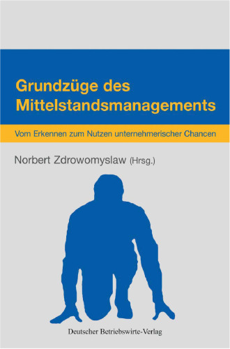 Grundzüge des Mittelstandsmanagements: Vom Erkennen zum Nutzen unternehmerischer Chancen