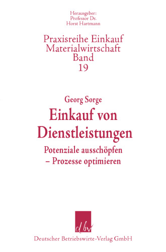 Einkauf von Dienstleistungen: Potenziale ausschöpfen – Prozesse optimieren