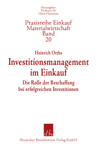 Investitionsmanagement im Einkauf: Die Rolle der Beschaffung bei erfolgreichen Investitionen