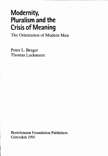 Modernity, Pluralism and the Crisis of Meaning: The Orientation of Modern Man
