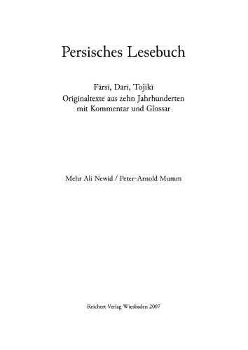 Persisches Lesebuch. Fārsī, Darī, Toǰikī. Originaltexte aus zehn Jahrhunderten mit Kommentar und Glossar