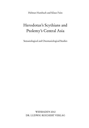 Herodotus's Scythians and Ptolemy's Central Asia: Semasiological and Onomasiological Studies