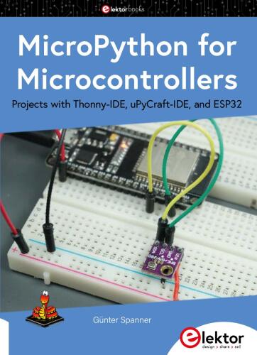 MicroPython for Microcontrollers: Projects with Thonny-IDE, uPyCraft-IDE, and ESP32