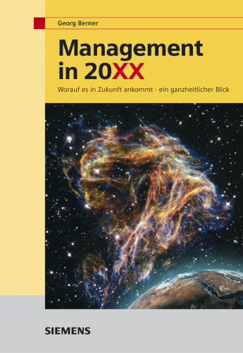 Management in 20XX: Worauf es in Zukunft ankommt - ein ganzheitlicher Blick