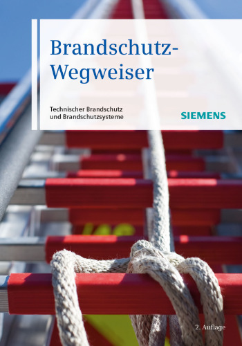 Brandschutz-Wegweiser : Technischer Brandschutz und Brandschutzsysteme