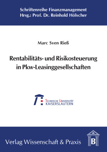 Rentabilitäts- und Risikosteuerung in Pkw-Leasinggesellschaften