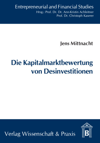 Die Kapitalmarktbewertung von Desinvestitionen: Eine Ereignisstudie über Selloffs und Unit Buyouts in Kontinentaleuropa