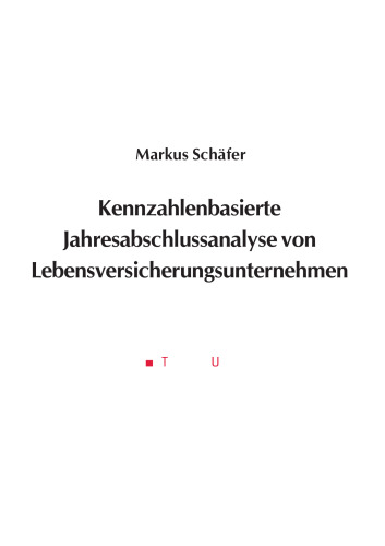 Kennzahlenbasierte Jahresabschlussanalyse von Lebensversicherungsunternehmen