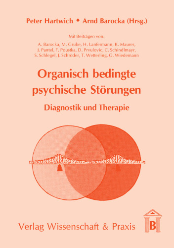 Organisch bedingte psychische Störungen: Diagnostik und Therapie