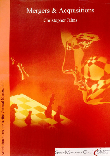 Mergers & Acquisitions: Arbeitsbuch aus der Reihe General Management der Supply Management Group™