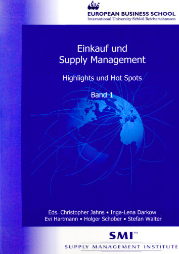 Einkauf und Supply Management: Highlights und Hot Spots. Band 1