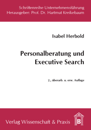 Personalberatung und Executive Search: Instrumente der Führungskräftesuche
