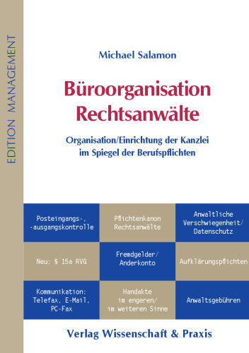 Büroorganisation Rechtsanwälte: Organisation/Einrichtung der Kanzlei im Spiegel der Berufspflichten