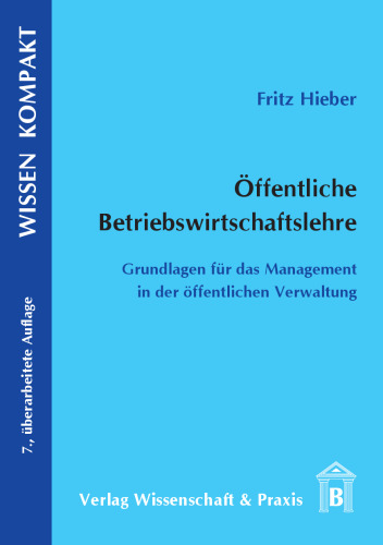 Öffentliche Betriebswirtschaftslehre: Grundlagen für das Management in der öffentlichen Verwaltung