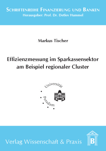 Effizienzmessung im Sparkassensektor am Beispiel regionaler Cluster
