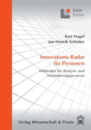 Innovations-Radar für Personen: Methoden für Analyse- und Veränderungsprozesse