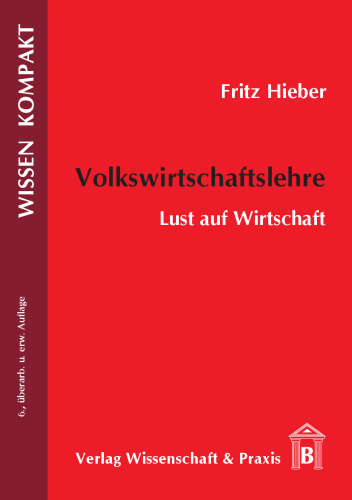 Volkswirtschaftslehre: Lust auf Wirtschaft