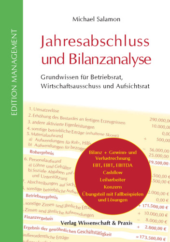 Jahresabschluss und Bilanzanalyse: Grundwissen für Betriebsrat, Wirtschaftsausschuss und Aufsichtsrat