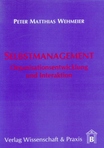 Selbstmanagement: Organisationsentwicklung und Interaktion