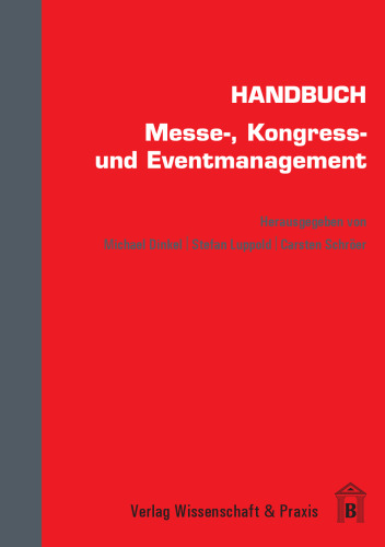 Handbuch Messe-, Kongress- und Eventmanagement
