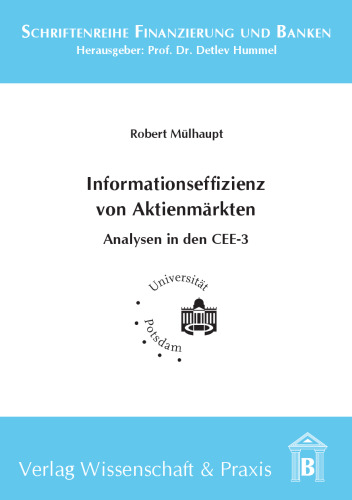 Einflussfaktoren der Informationseffizienz von Aktienmärkten: Eine Analyse der Rolle von Transparenzanforderungen und Aktien-Analysten in den CEE-3